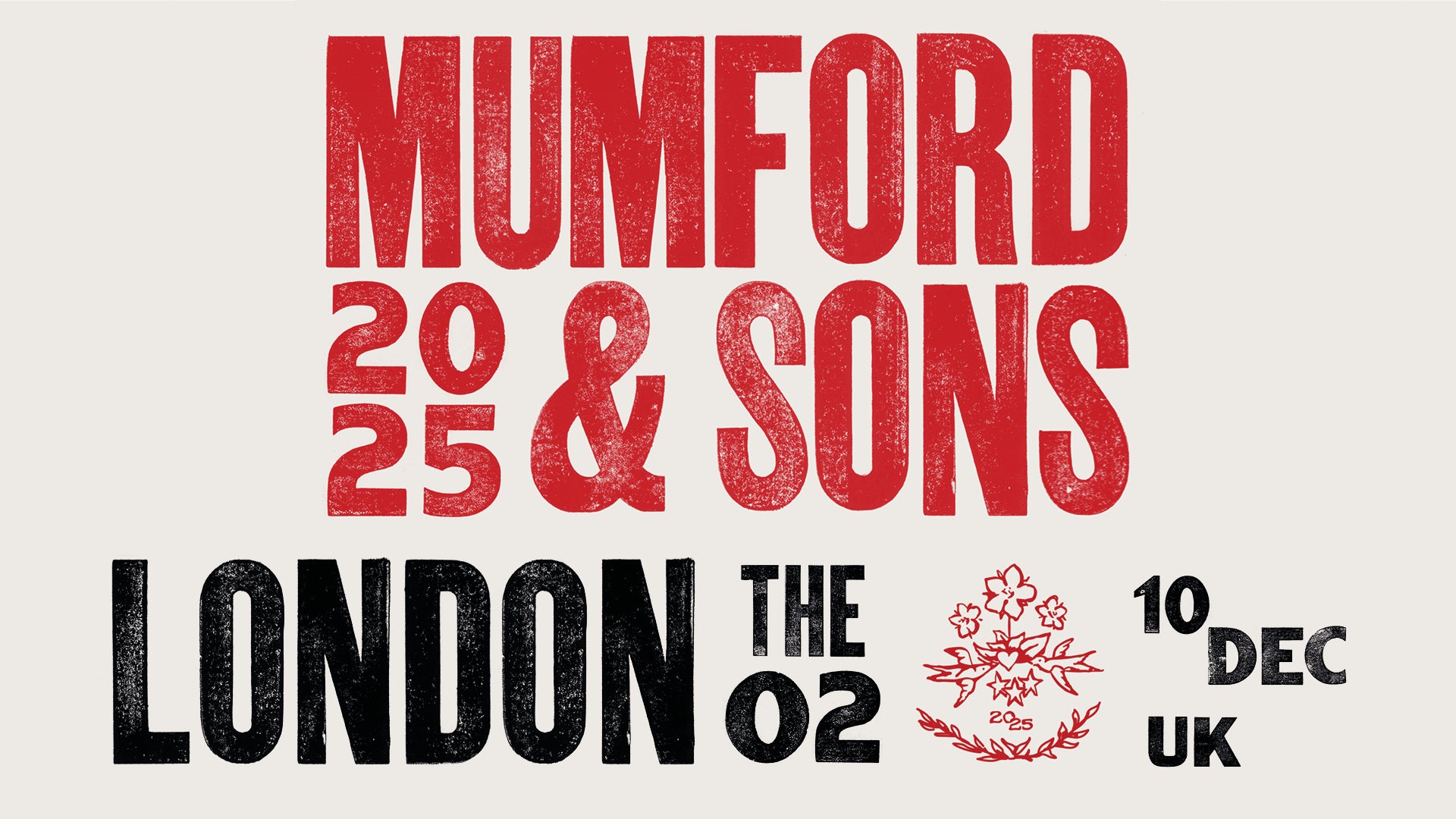 Tour poster for Mumford & Sons' 2025 concert at The O2 in London. The design features bold red and black distressed typography on a light background, with a small floral emblem and the date '10 Dec UK' included.