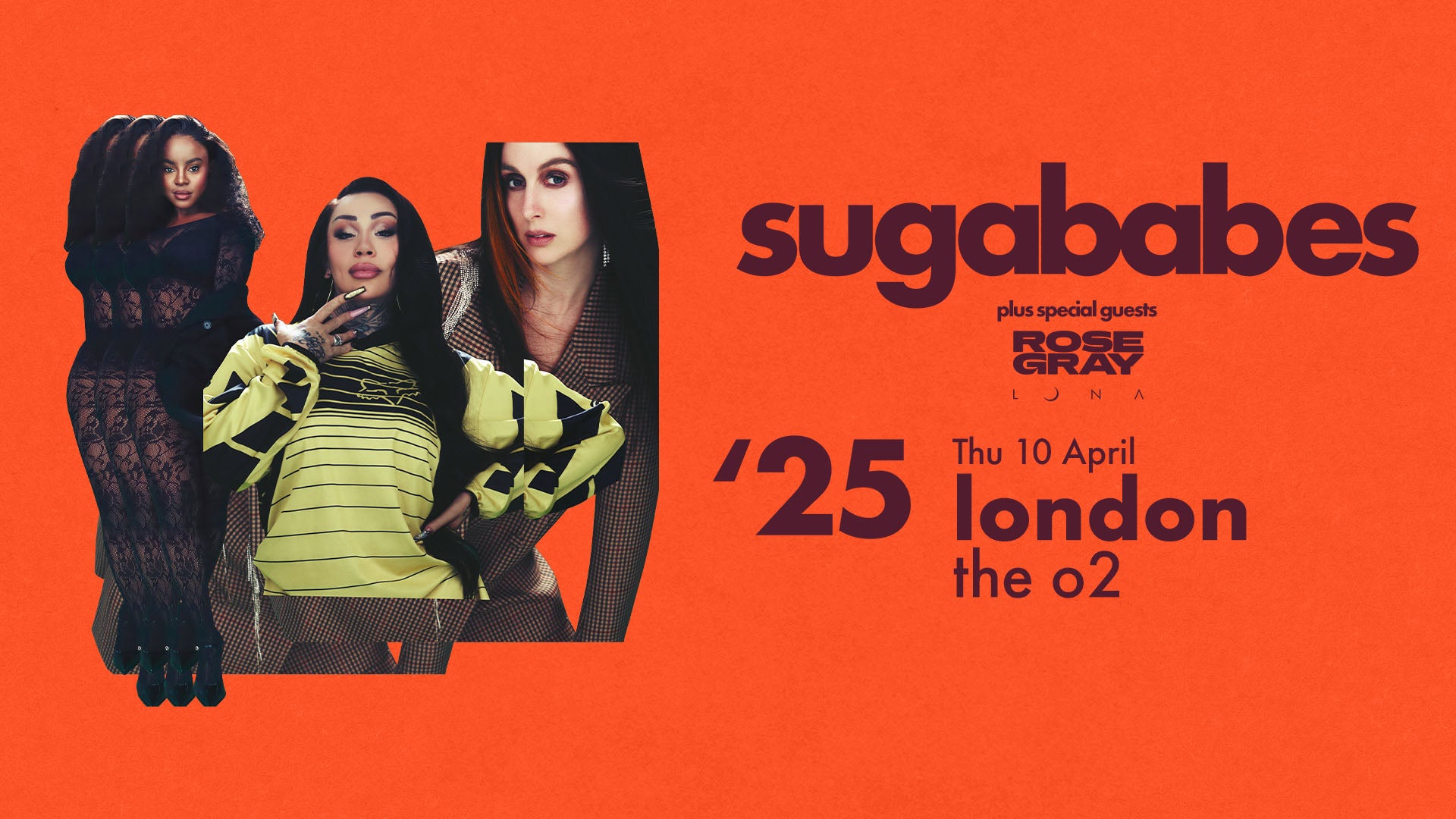 Promotional poster for the Sugababes' 2025 concert in London. The design features an orange background with stylized images of the three band members in a collage-style arrangement. The band's name is displayed in bold black text, with the year '25 prominently featured.