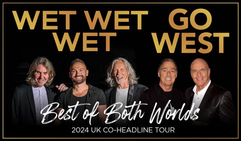 Wet Wet Wet & Go West