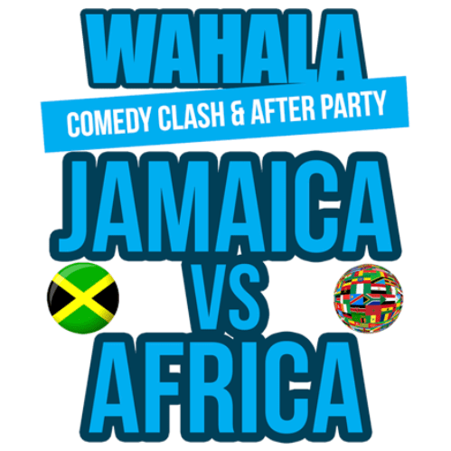 Wahala Comedy Clash: Jamaica Vs Africa